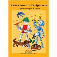 Zkus rýsovat s Kryšpínkem: Pracovní sešit pro 3. ročník - Zdena Rosecká