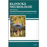 Klinická neurologie: Část obecná - Zdeněk Ambler; Josef Bednařík; Evžen Růžička