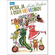 Peťka, ja a osem medvedíkov - Kveta Dašková