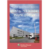 Logistika pro ekonomy - vstupní logistika - Petr Jirsák; Michal Mervart; Marek Vinš