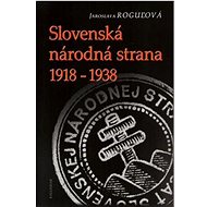 Slovenská národná strana 1918 - 1938 - 
