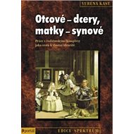 Otcové - dcery, matky - synové - Verena Kast