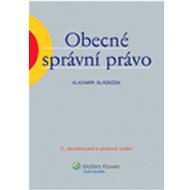 Obecné správní právo - Vladimír Sládeček