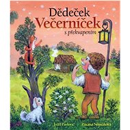 Dědeček Večerníček s překvapením - Jozef Pavlovič; Zuzana Nemčíková