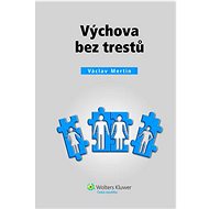 Výchova bez trestů - Václav Mertin
