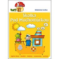 Školka pod muchomůrkou: 3 roky - 