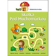 Školka pod muchomůrkou: 4 roky - 