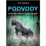 Podvody, které hýbaly dějinami - Eric Chaline