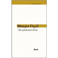 Tri gaštanové kone - Margita Figuli