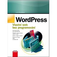WordPress: Vlastní web bez programování - Lucie Šestáková