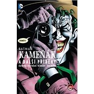 Batman: Kameňák a další příběhy - Alan Moore