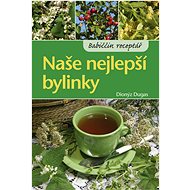 Naše nejlepší bylinky - Dionýz Dugas