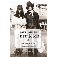 Just Kids: Jsou to jen děti - Patti Smith