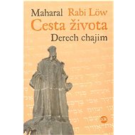 Cesta života – Derech chajim - Rabi Löw Maharal