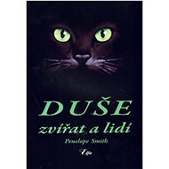 Duše zvířat a lidí - Penelope Smithová