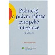 Politický a právní rámec evropské integrace - 
