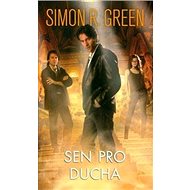 Sen pro ducha - Simon R. Green