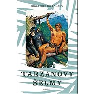 Tarzanovy šelmy - Rice Edgar Burroughs; Zdeněk Burian