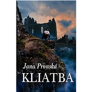 Kliatba  - Pronská Jana
