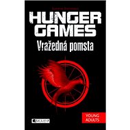 Hunger Games Vražedná pomsta - Suzanne Collins