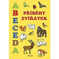 Abeceda Příběhy zvířátek - Alena Schejbalová
