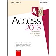 Microsoft Access 2013: Podrobná uživatelská příručka - Peter Belko