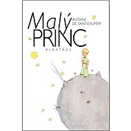 Malý princ - Antoine de Saint-Exupéry; Antoine de Saint-Exupéry