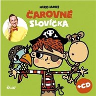 Čarovné slovíčka: + CD - Miro Jaroš; Mária Nerádová