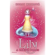 Lily a zářiví draci - Holly Webbová