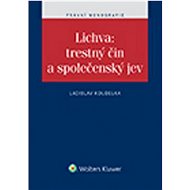 Lichva: trestný čin a společenský jev - Ladislav Koudelka