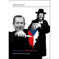 Obřezaná republika - Adam B. Bartoš