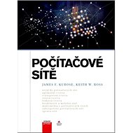 Počítačové sítě - James S. Kurose; Keith W. Ross