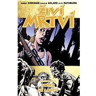 Živí mrtví 11: Střez se lovců - Robert Kirkman
