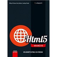 HTML5 Okamžitě: Ovládněte HTML5 za víkend - Tiffany B. Brown; Kerry Butters; Sundeep Panda