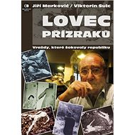 Lovec přízraků - Jiří Markovič; Viktorín Šulc
