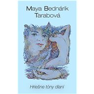 Hriešne tóny dlaní - Maya Bednárik Tarabová; Milan Mesároš
