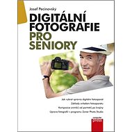 Digitální fotografie pro seniory - Josef Pecinovský