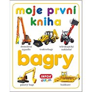 Moje první kniha Bagry - 
