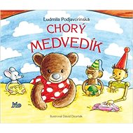 Chorý medvedík - Ľudmila Podjavorinská