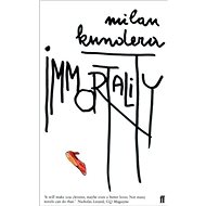 Immortality - Milan Kundera