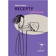 Recepty s příběhem - Silvia Fialová