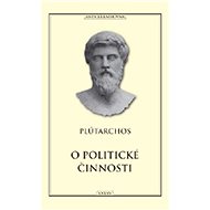O politické činnosti - Plútarchos