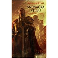 Snovačka stínu: Příběh Kormaka Strážce - William King