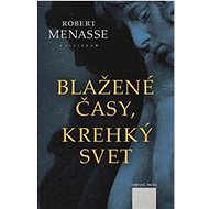 Blažené časy, krehký svet - 