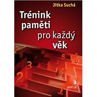 Trénink paměti pro každý věk - Jitka Suchá