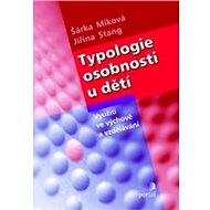 Typologie osobnosti u dětí - Šárka Miková; Jirina Stang