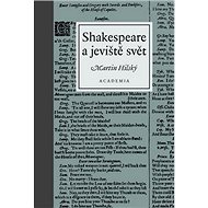 Shakespeare a jeviště svět - Martin Hilský