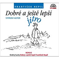 Dobré a ještě lepší jitro - Audiokniha na CD