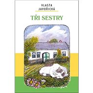 Tři sestry - Vlasta Javořická