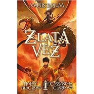 Magisterium Zlatá věž - Cassandra Clareová